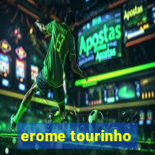 erome tourinho